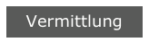 Vermittlung